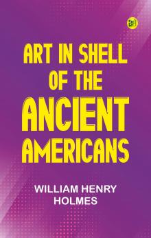 Art in Shell of the Ancient Americans