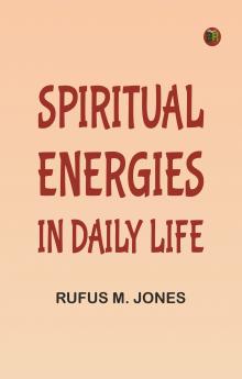 Spiritual Energies in Daily Life