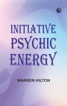 Initiative Psychic Energy