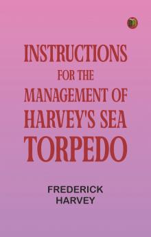 Instructions for the Management of Harvey's Sea Torpedo