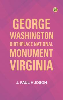George Washington Birthplace National Monument Virginia