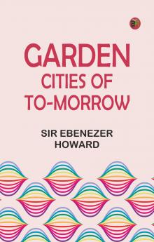Garden Cities of To-Morrow