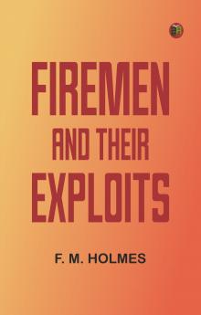 Firemen and Their Exploits