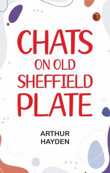 Chats on Old Sheffield Plate