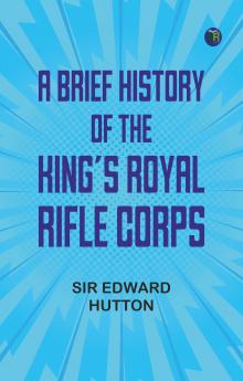 A Brief History of the King's Royal Rifle Corps