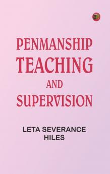 Penmanship: Teaching and Supervision