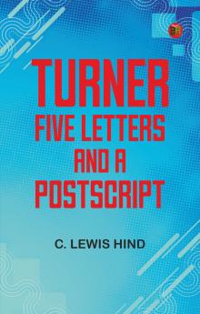 Turner: Five letters and a postscript