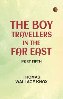 The Boy Travellers in the Far East Part Fifth