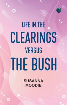 Life in the Clearings versus the Bush