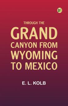 Through the Grand Canyon from Wyoming to Mexico