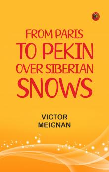 From Paris to Pekin over Siberian Snows