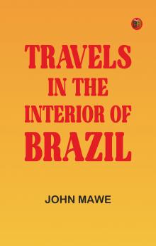 Travels in the interior of Brazil
