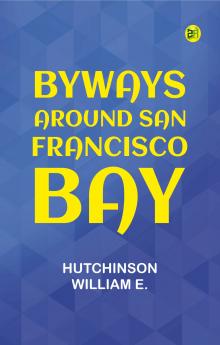 Byways Around San Francisco Bay