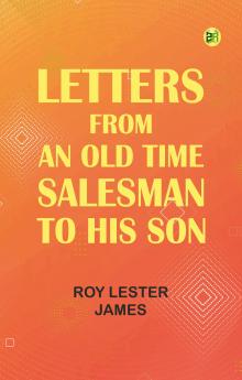 Letters From an Old Time Salesman to His Son