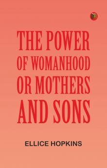 The Power of Womanhood or Mothers and Sons