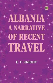 Albania: A Narrative of Recent Travel