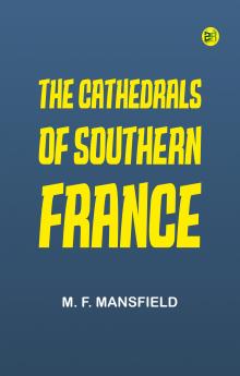 The Cathedrals of Southern France