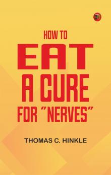 How to Eat: A Cure for Nerves