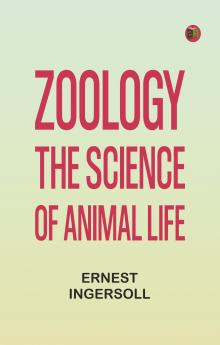 Zoology: The Science of Animal Life