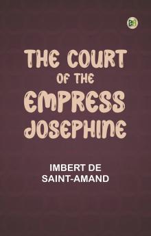 The Court of the Empress Josephine