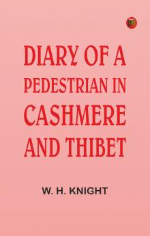Diary of a Pedestrian in Cashmere and Thibet