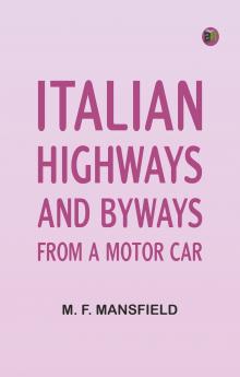 Italian Highways and Byways from a Motor Car