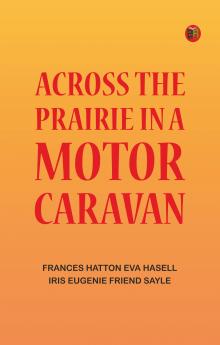 Across the Prairie in a Motor Caravan