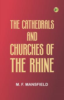 The Cathedrals and Churches of the Rhine