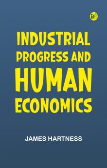 Industrial Progress and Human Economics