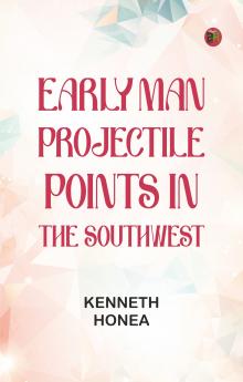 Early Man Projectile Points in the Southwest