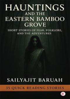 Hauntings and the Eastern Bamboo Grove