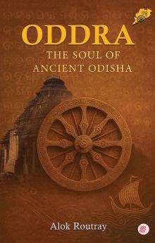 Oddra - The Soul of Ancient Odisha