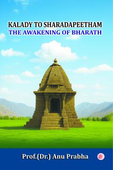 Kalady to Sharadapeetham (The Awakening of Bharath)