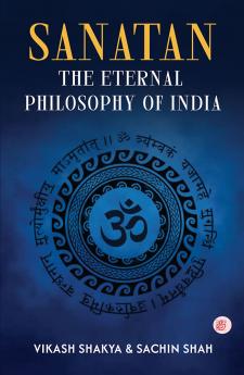 Sanatan - The Eternal Philosophy Of India
