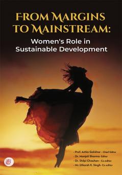 From Margins to Mainstream - Women's Role in Sustainable Development