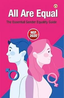 All Are Equal : The Essential Gender Equality Guide