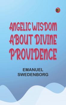 Angelic Wisdom about Divine Providence