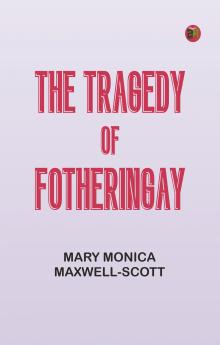 The Tragedy of Fotheringay