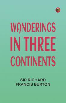 Wanderings in Three Continents