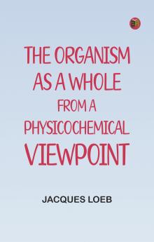 The Organism as a Whole from a Physicochemical Viewpoint