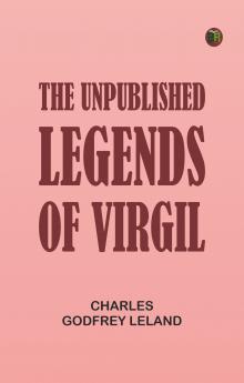 The Unpublished Legends of Virgil