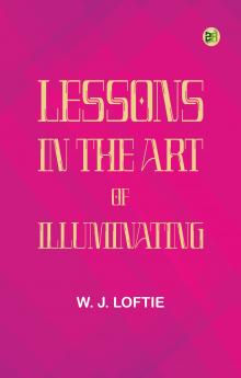 Lessons in the Art of Illuminating