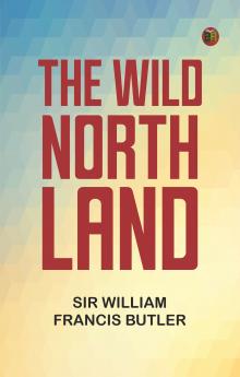 The Wild North Land