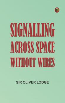 Signalling across space without wires