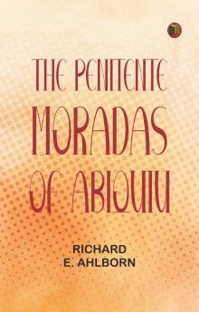 The Penitente Moradas of Abiquiu