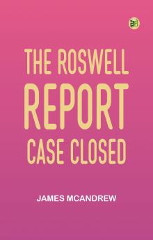 The Roswell Report: Case Closed