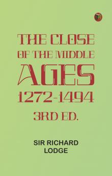 The Close of the Middle Ages 1272-1494 3rd Ed.