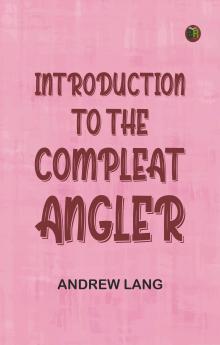 Introduction to the Compleat Angler