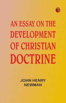 An Essay on the Development of Christian Doctrine