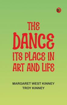 The Dance: Its Place in Art and Life